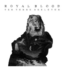 Royal Blood - Ten Tonne Skeleton