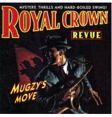 Royal Crown Revue - Mugzy's Move