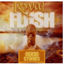 Royal Flush - Hood Stories