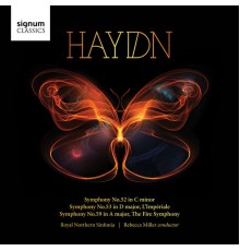 Royal Northern Sinfonia & Rebecca Miller - Haydn: Symphonies Nos. 52, 53 & 59
