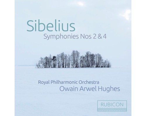 Royal Philharmonic Orchestra, Owain Arwel Hughes - Sibelius: Symphony No. 2 in D Major, Op. 43, Symphony No. 4 in A Minor, Op. 63 Royal Philharmonic Orchestra, Owain Arwel Hughes - Sibelius: Symphony No. 2 in D Major, Op. 43, Symphony No. 4 in A Minor, Op. 63