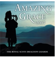 Royal Scots Dragoon Guards - Amazing Grace (Album Version)