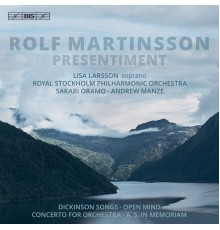 Royal Stockholm Philharmonic Orchestra - Andrew Manze - Martinsson : Presentiment