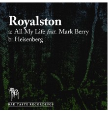 Royalston - All My Life / Heisenber