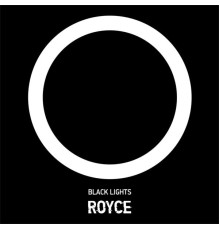 Royce - Black Lights