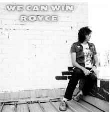 Royce - We Can Win