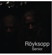 Röyksopp - Senior