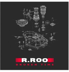 R.roo - Broken Time