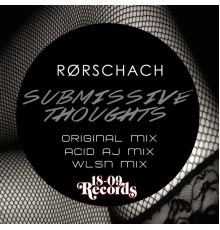 Rørschach - Submissive Thoughts