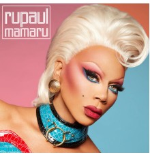 RuPaul - Mamaru