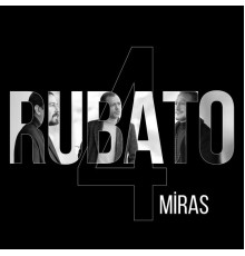 Rubato - 4 Miras