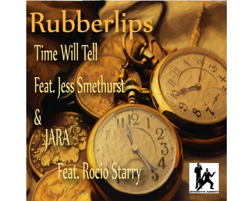 Rubberlips - Time Will Tell / Jara