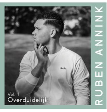 Ruben Annink - Overduidelijk Vol. I