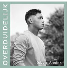 Ruben Annink - Overduidelijk Vol. II