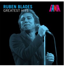 Ruben Blades - Greatest Hits