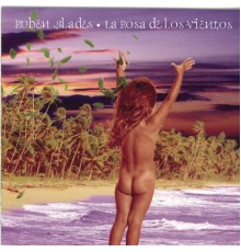 Ruben Blades - La Rosa De Los Vientos