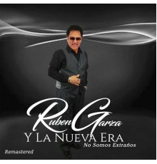 Ruben Garza Y La Nueva Era - No Somos Extraños