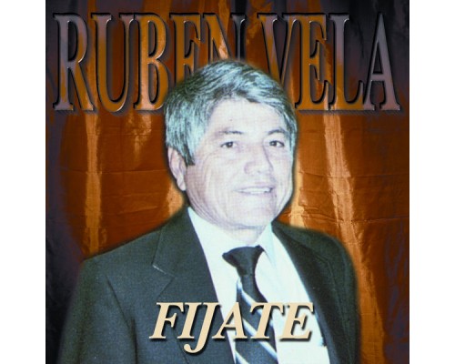 Ruben Vela - Fijate