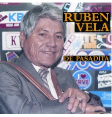 Ruben Vela - De Pasadita