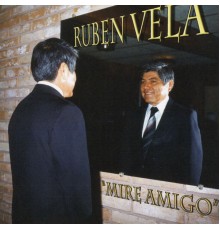 Ruben Vela - Mire Amigo