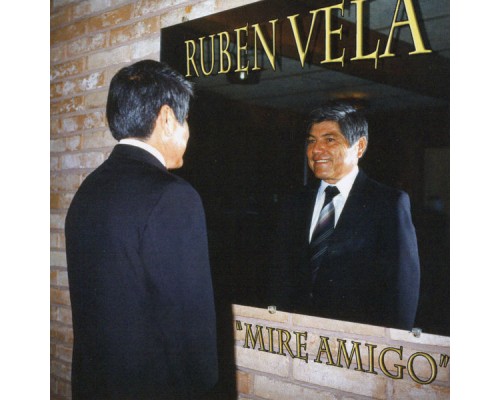 Ruben Vela - Mire Amigo