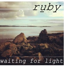 Ruby - Waiting For Light