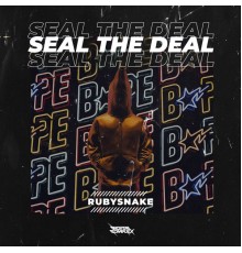 RubySnake - Seal The Deal