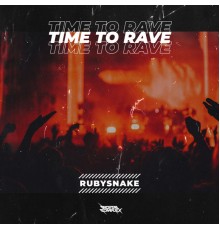 RubySnake - Time To Rave