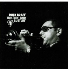 Ruby Braff - Hustlin' And Bustlin'