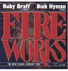 Ruby Braff/Dick Hyman - Fireworks: The New School Concert 1983