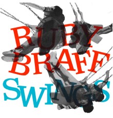 Ruby Braff Quartet - Ruby Braff Swings