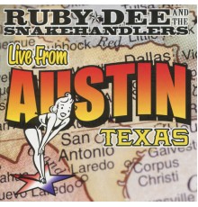 Ruby Dee and the Snakehandlers - Live from Austin, Texas
