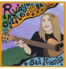 Ruby Jane - Sad Friends