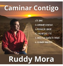 Ruddy Mora - Caminar Contigo