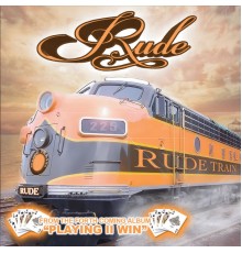 Rude - Rude Train