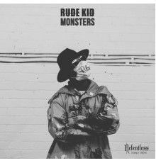 Rude Kid - Monsters