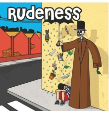 Rudeness - Rudeness