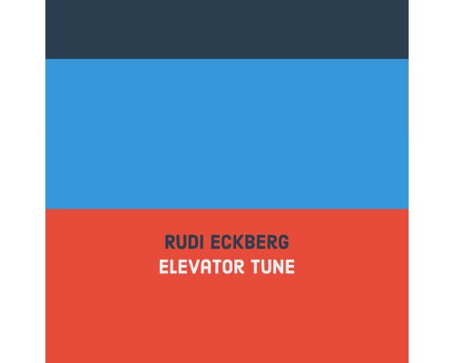 Rudi Eckberg - Elevator Tune Rudi Eckberg - Elevator Tune