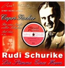 Rudi Schuricke - Capri-Fischer