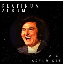 Rudi Schuricke - Platinum Album