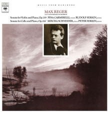 Rudolf Serkin - Reger: Violin Sonata No. 9 & Cello Sonata No. 4