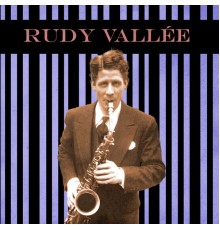 Rudy Vallee - Presenting Rudy Vallee