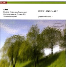 Rued Langgaard - Langgaard: Symphonies Nos. 2 and 3 (Rued Langgaard)