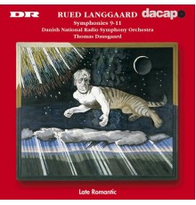 Rued Langgaard - Symphonies n° 9 & 11 (Rued Langgaard)