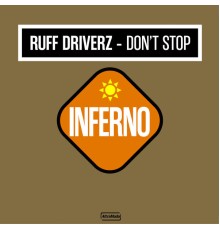 Ruff Driverz - Don't Stop