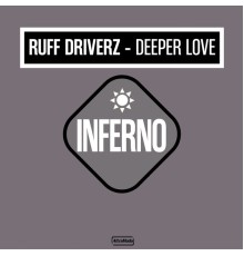 Ruff Driverz - Deeper Love