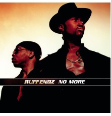 Ruff Endz - No More