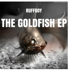 Ruffboy - The Goldfish EP