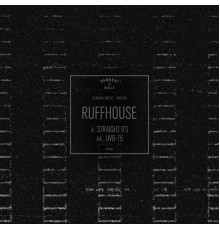 Ruffhouse - Straight 9's / UVB-76