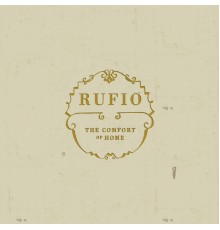 Rufio - The Comfort Of Home